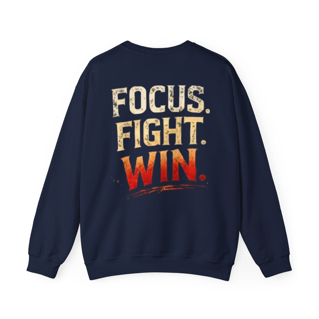 Focus. Fight. Win. Crewneck Sweatshirt — Motivational Athletic Pullover