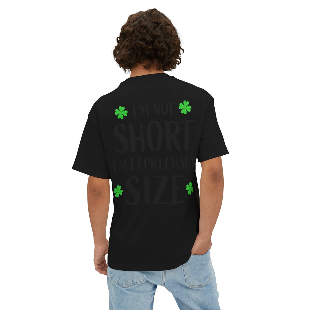 I'm Not Short I'm Leprechaun Size Tee