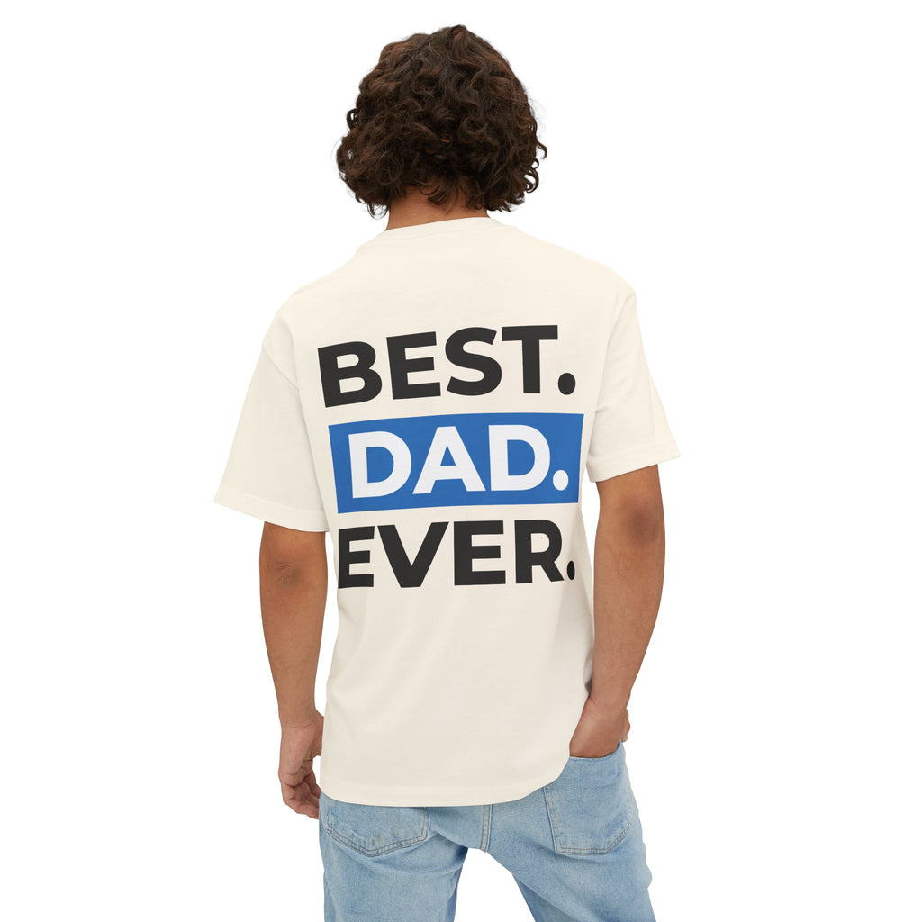 Best. Dad. Ever. Oversized Boxy Tee — Casual Father's Day T‑Shirt