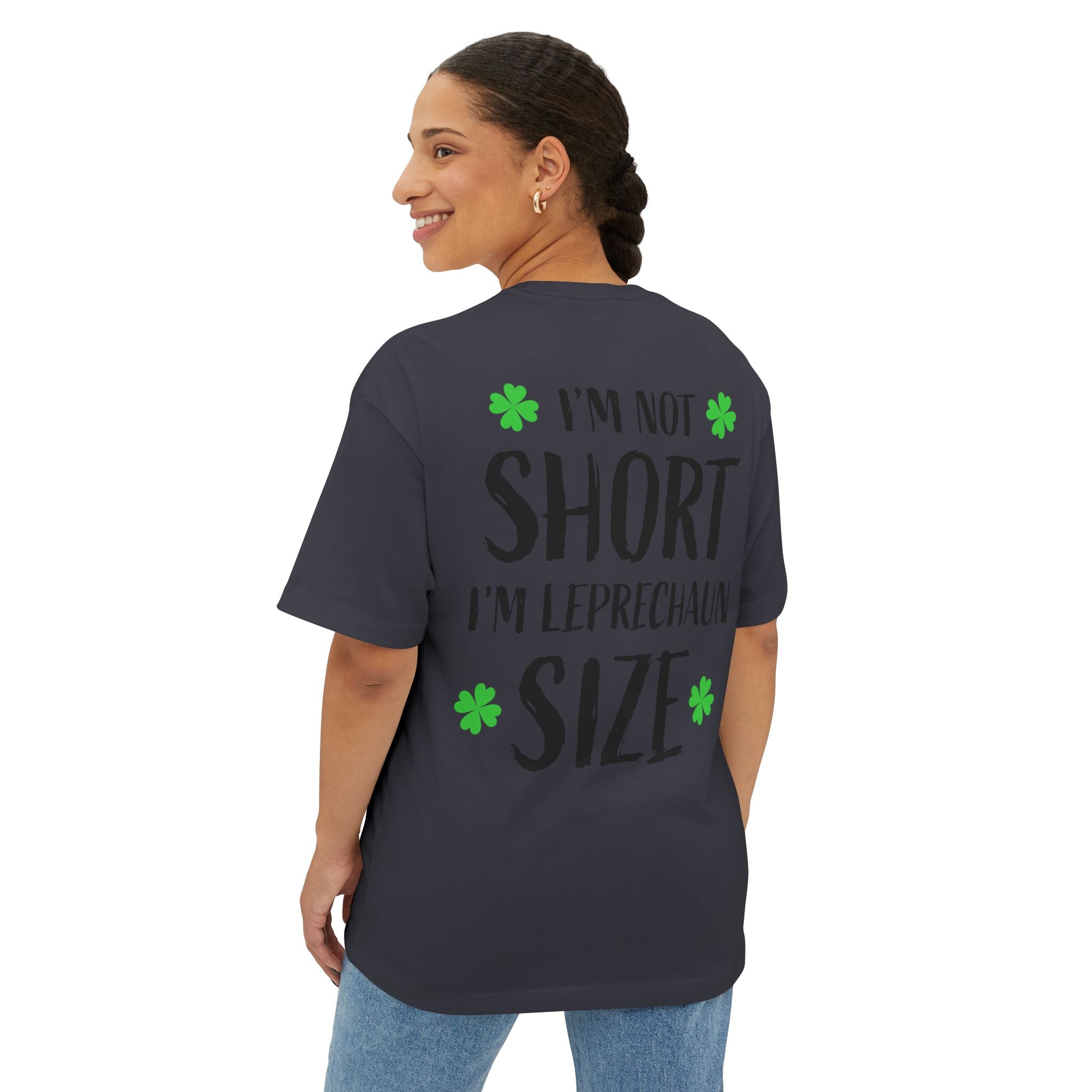 I'm Not Short I'm Leprechaun Size Tee