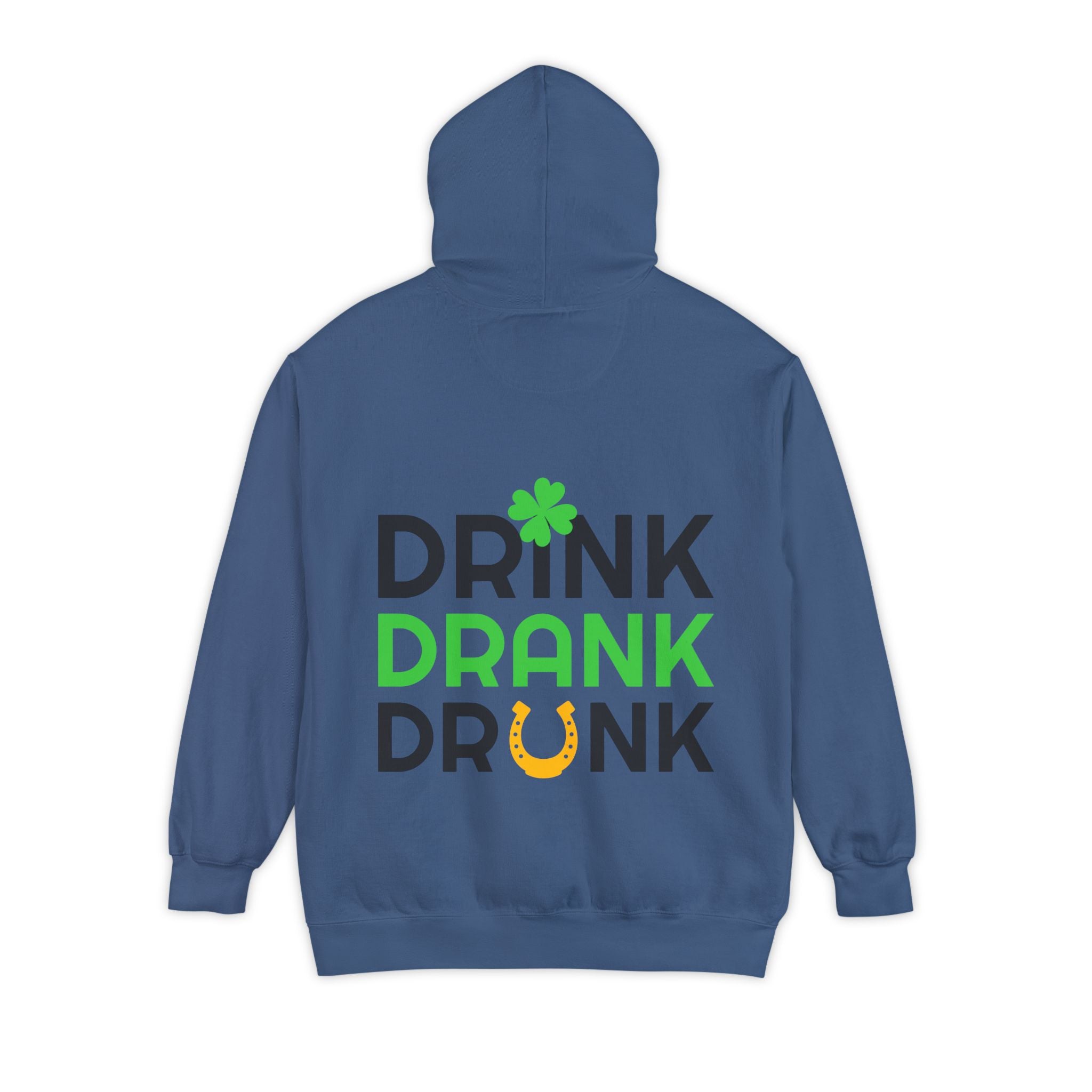 Drink Drank Drunk Hoodie — St. Patrick’s Day Shamrock Party Sweatshirt