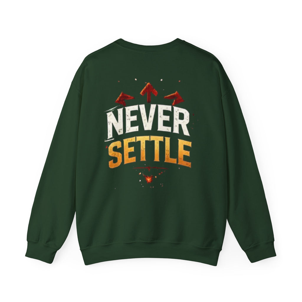 Crewneck Sweatshirt — 'Never Settle' Motivational Graphic Crew