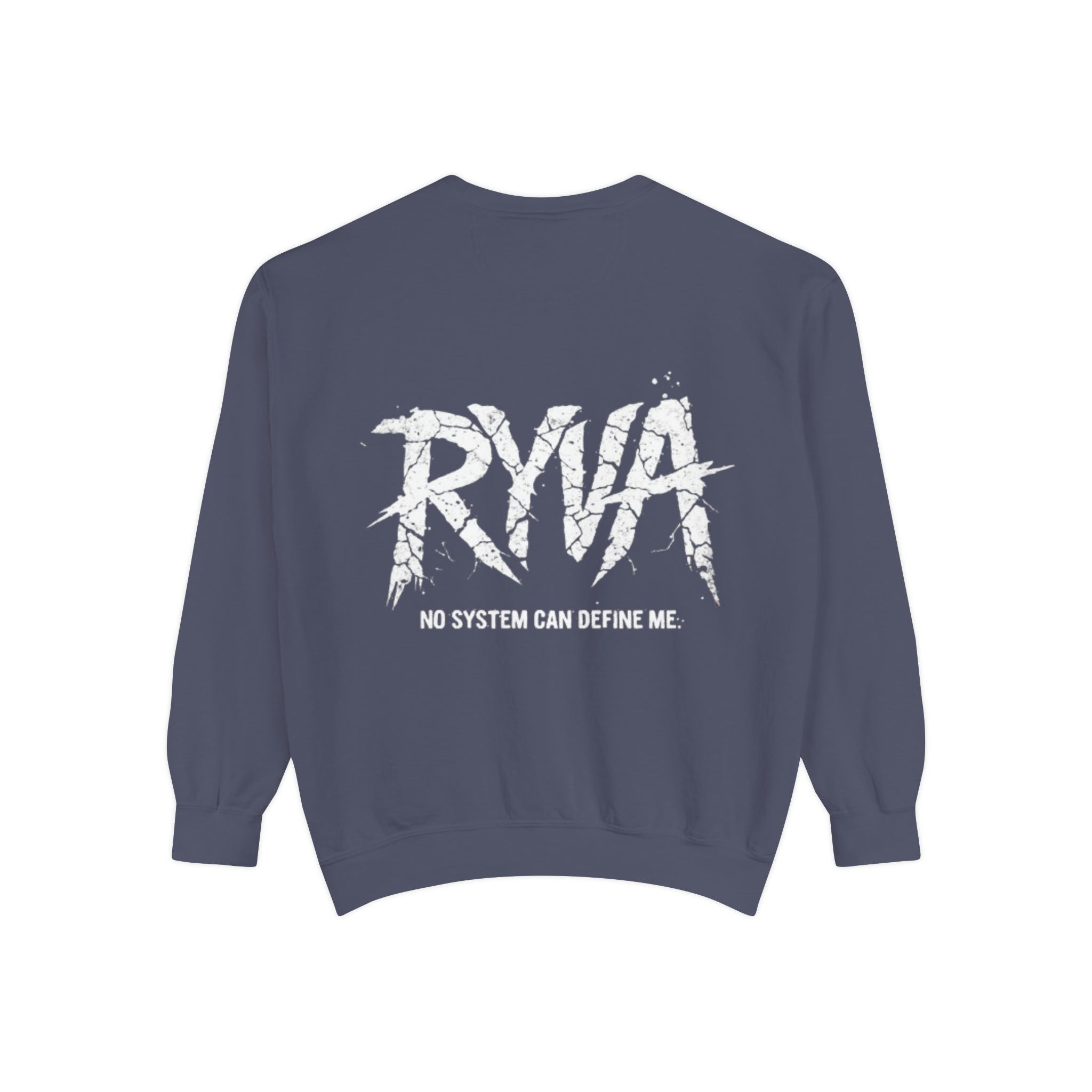 RYVA Graphic Sweatshirt — "No System Can Define Me" Garment-Dyed Crewneck