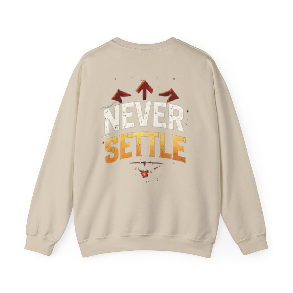 Crewneck Sweatshirt — 'Never Settle' Motivational Graphic Crew