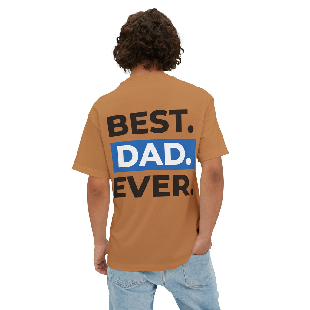 Best. Dad. Ever. Oversized Boxy Tee — Casual Father's Day T‑Shirt