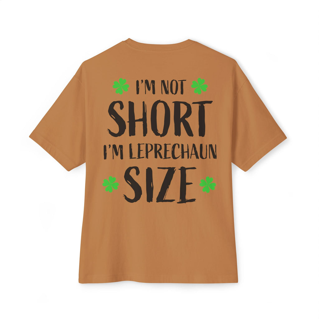 I'm Not Short I'm Leprechaun Size Tee