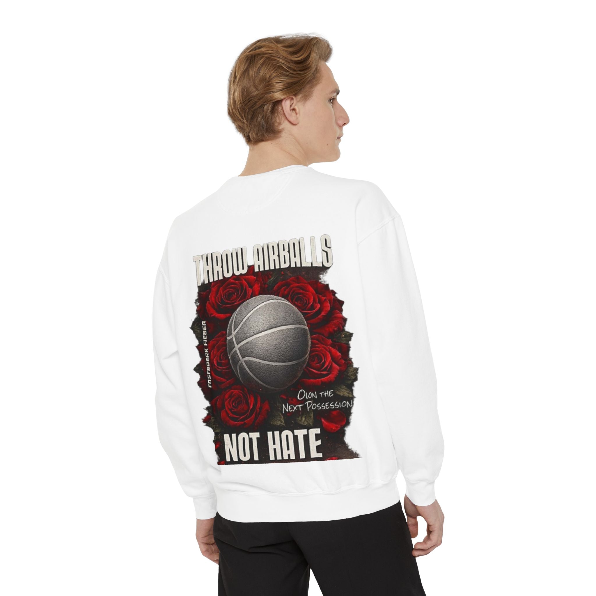 Throw Airballs Not Hate Sweatshirt — Basketball Rose Graphic Crewneck