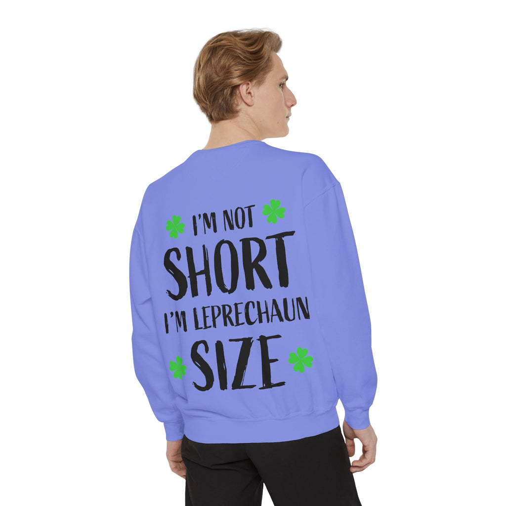 I'm Not Short I'm Leprechaun Size Sweatshirt — St. Patrick's Day Funny Crewneck
