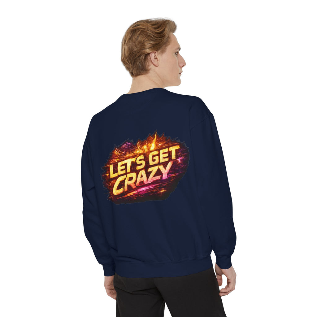 Let's Get Crazy Sweatshirt — Retro Flame Graphic Crewneck