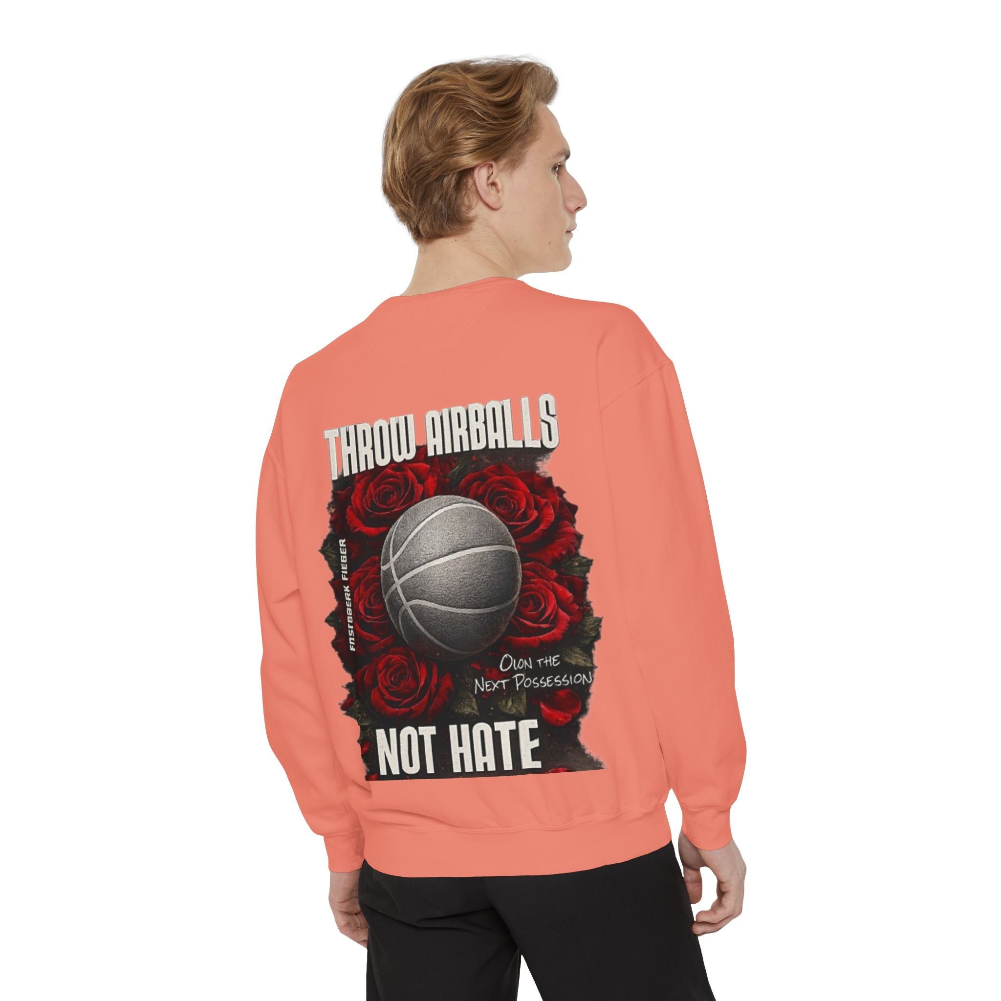 Throw Airballs Not Hate Sweatshirt — Basketball Rose Graphic Crewneck
