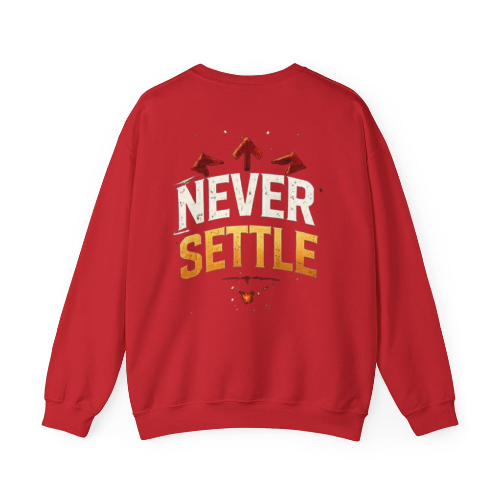 Crewneck Sweatshirt — 'Never Settle' Motivational Graphic Crew