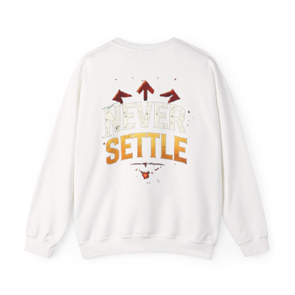 Crewneck Sweatshirt — 'Never Settle' Motivational Graphic Crew
