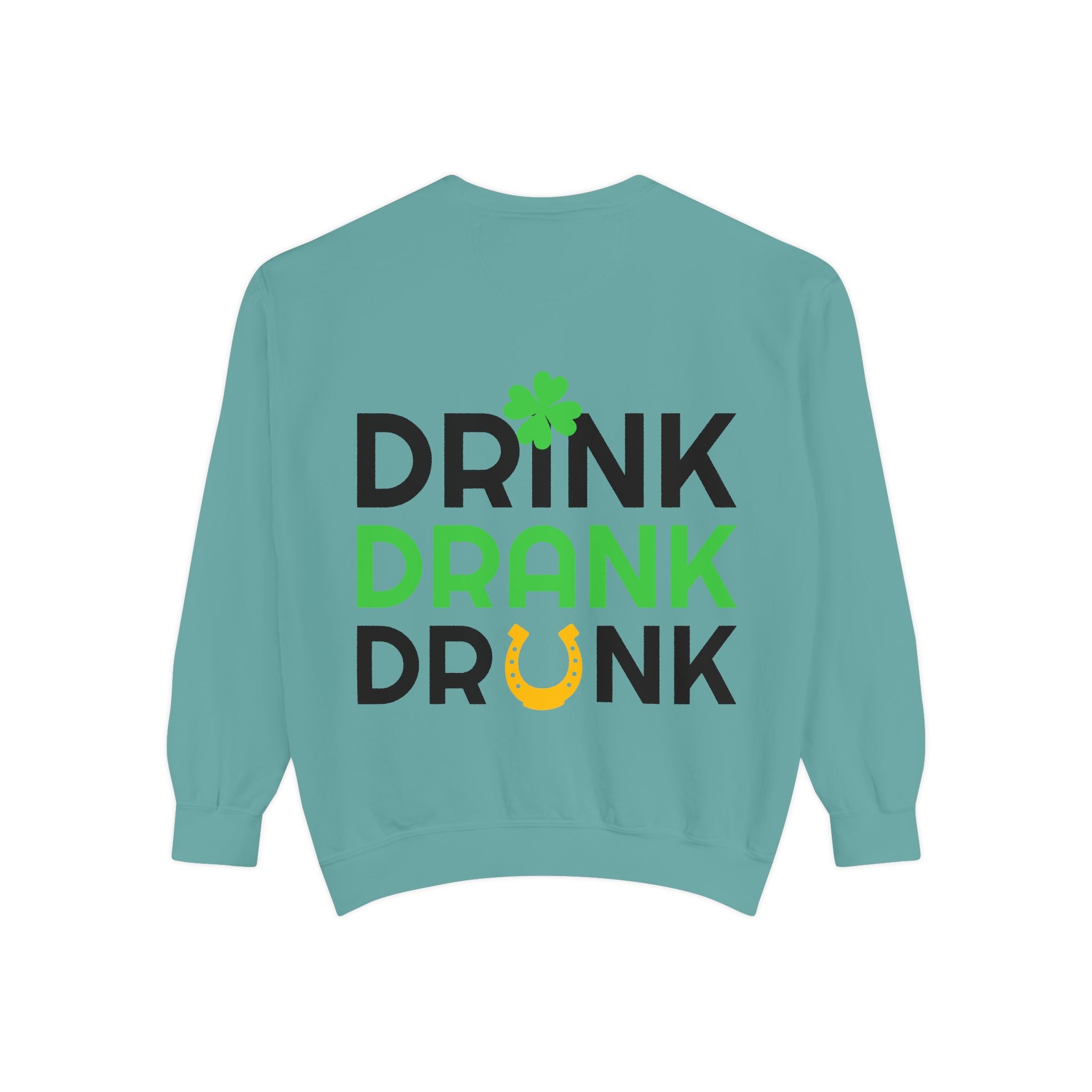 Drink Drank Drunk Sweatshirt — St. Patrick’s Day Shamrock & Horseshoe Crewneck
