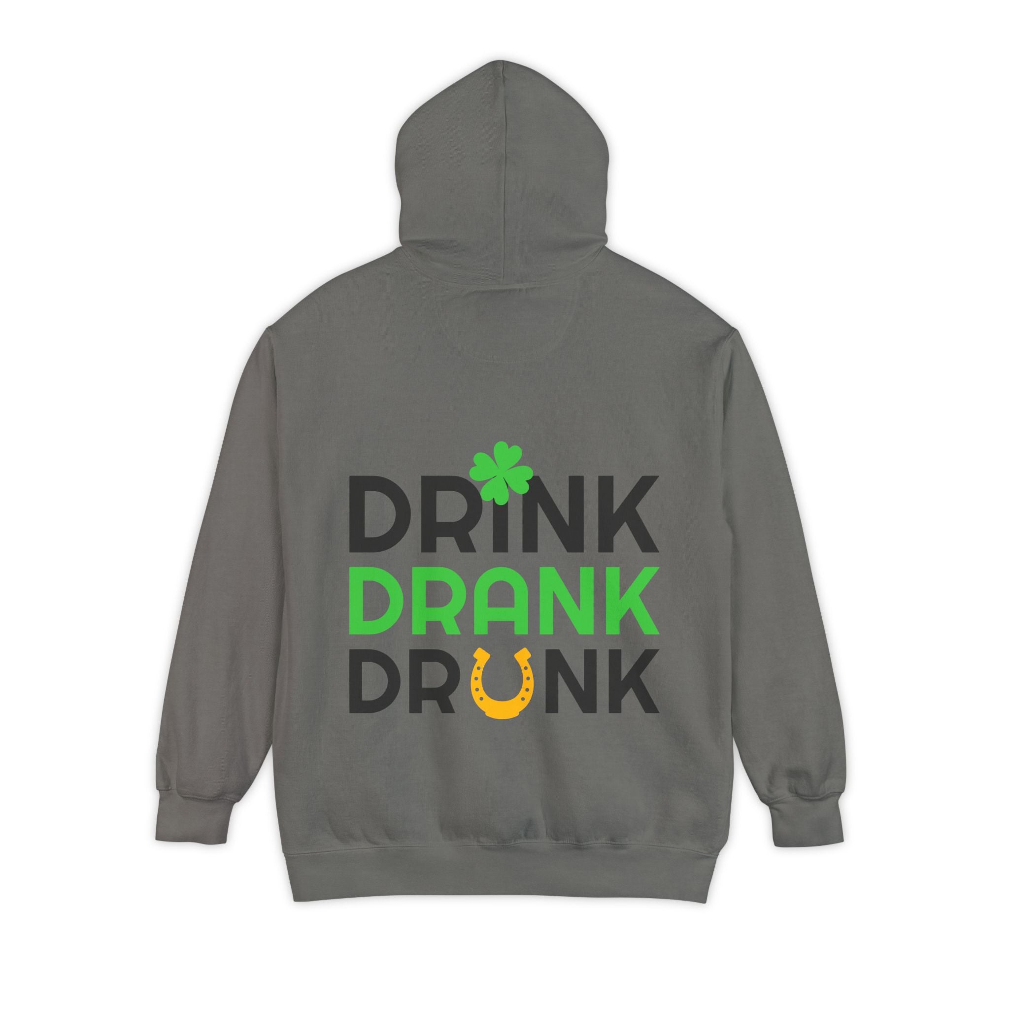 Drink Drank Drunk Hoodie — St. Patrick’s Day Shamrock Party Sweatshirt