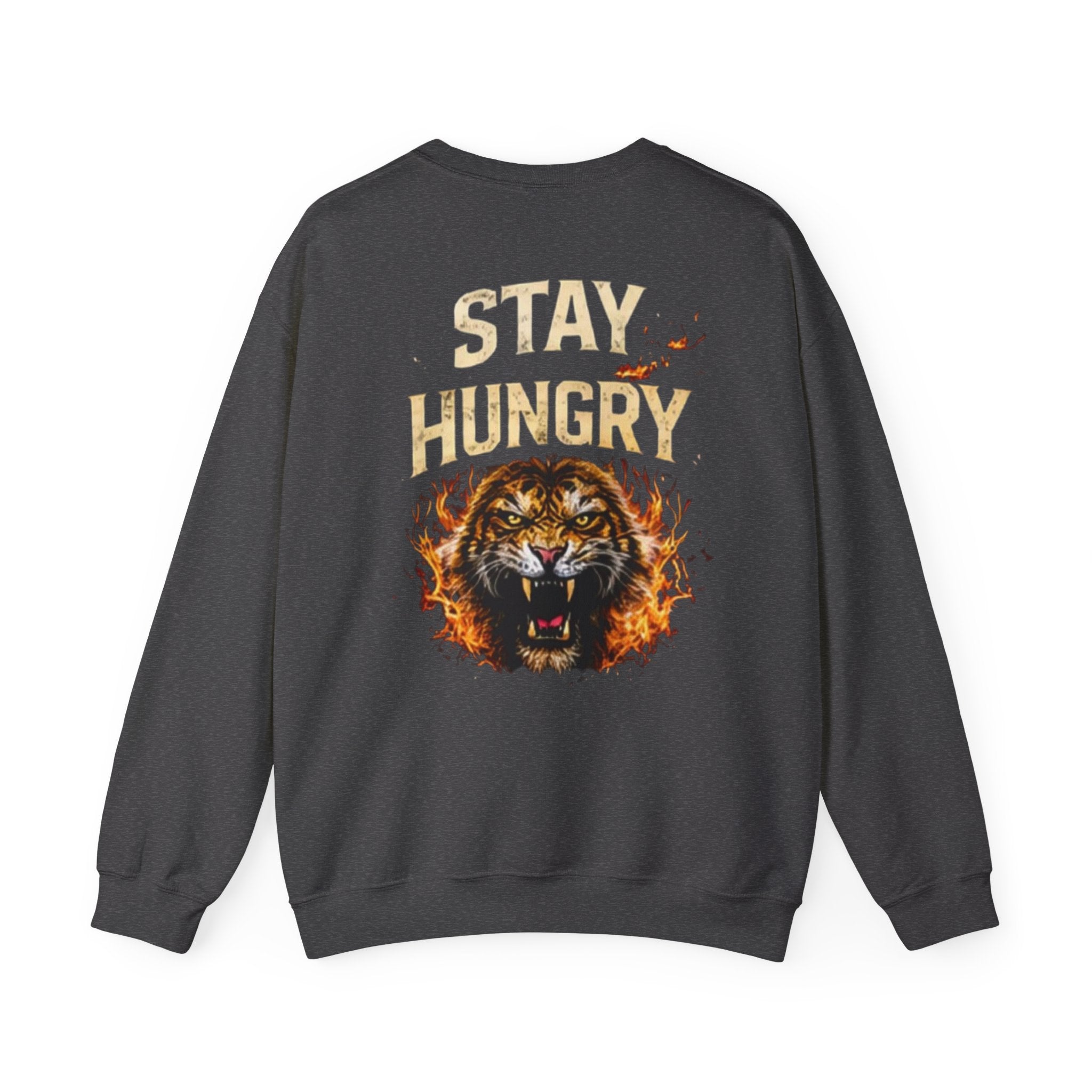 Stay Hungry Tiger Crewneck Sweatshirt — Graphic Motivational Pullover