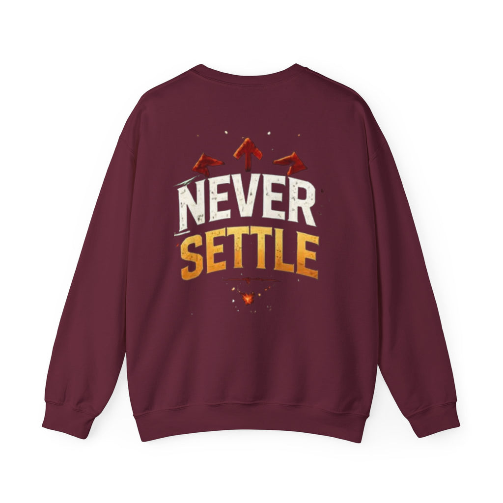 Crewneck Sweatshirt — 'Never Settle' Motivational Graphic Crew