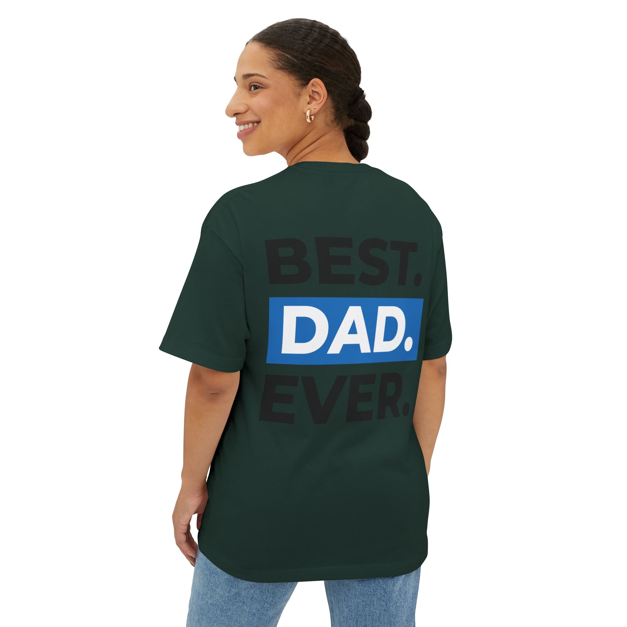Best. Dad. Ever. Oversized Boxy Tee — Casual Father's Day T‑Shirt