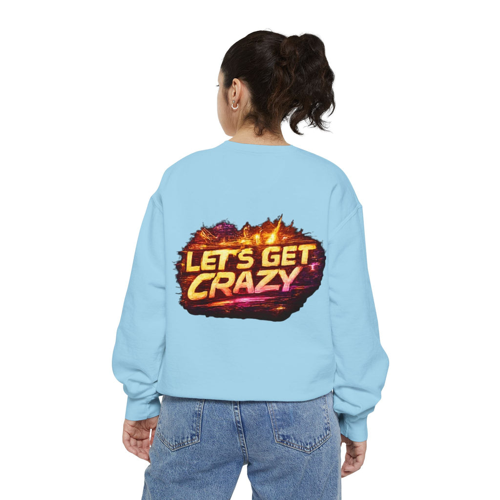 Let's Get Crazy Sweatshirt — Retro Flame Graphic Crewneck