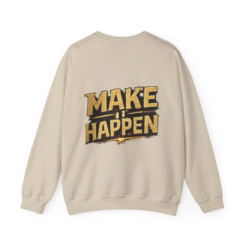 Make It Happen Crewneck Sweatshirt