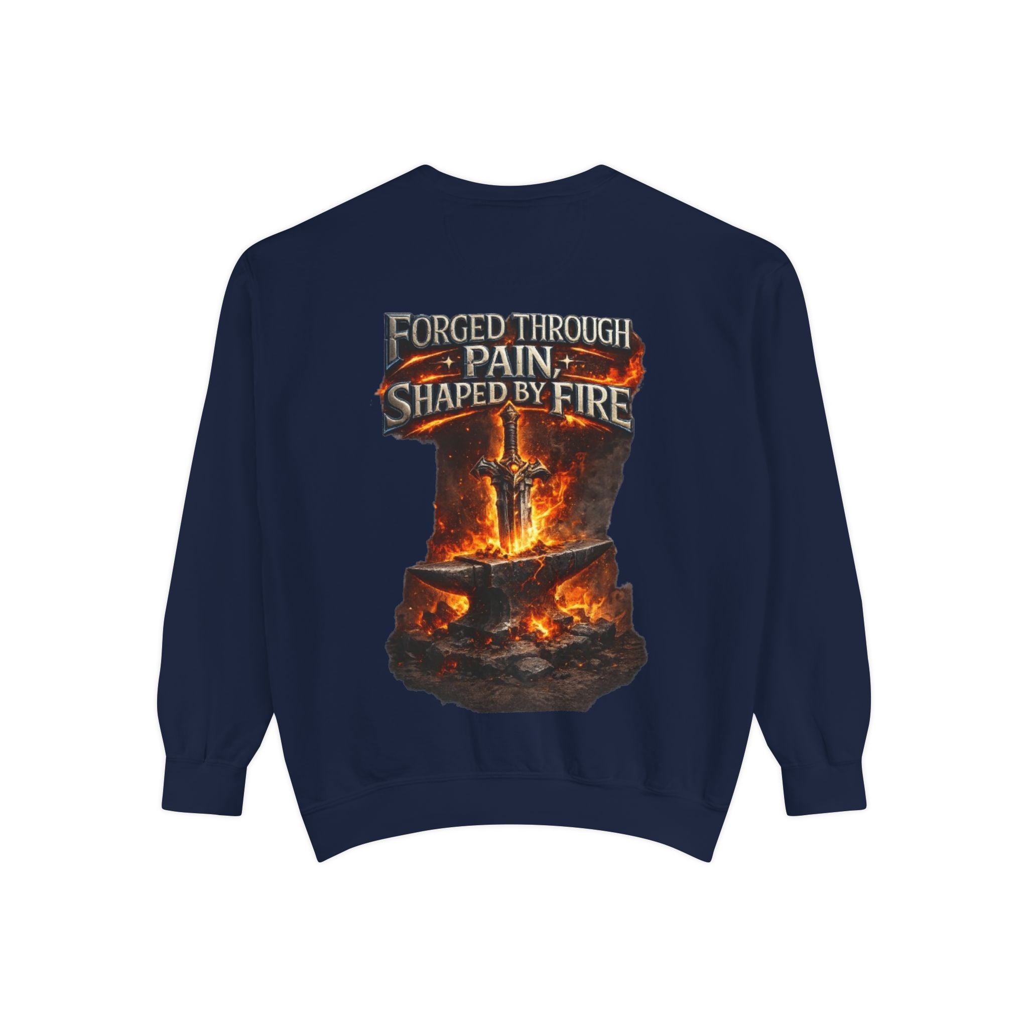 Forged Through Pain Shaped By Fire Sweatshirt — Blacksmith Anvil Graphic Crewneck
