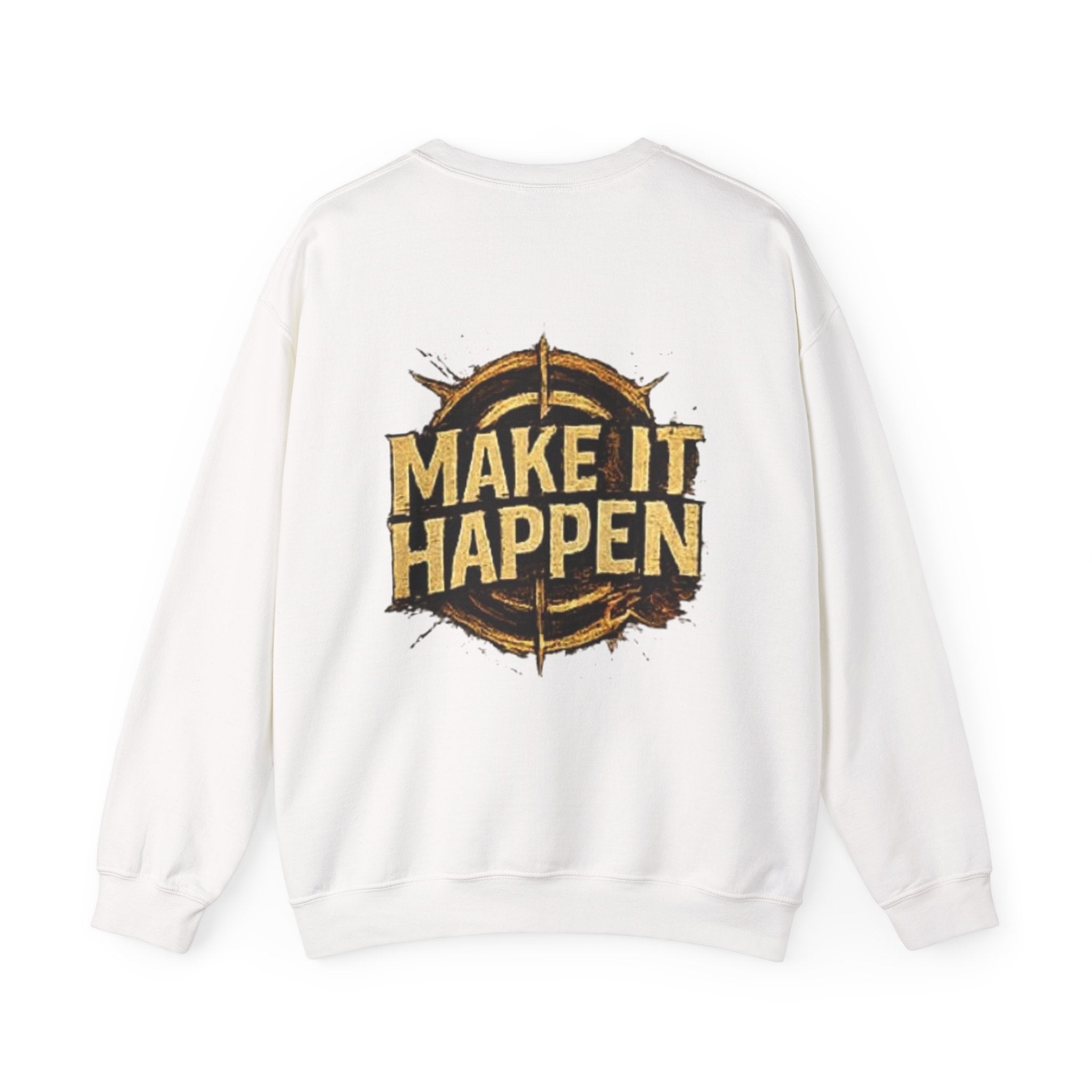 Make It Happen Crewneck Sweatshirt